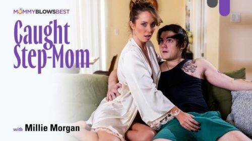 [MommyBlowsBest] Millie Morgan (Caught Step-Mom)