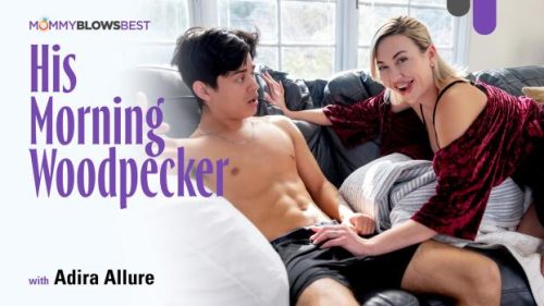 [MommyBlowsBest] Adira Allure (His Morning Woodpecker)