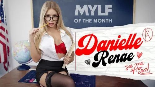 [MylfOfTheMonth] August Spotlight – Danielle Renae Wants the Whole Class to Gangbang Her